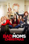 Watch A Bad Moms Christmas (2017) Movie Online