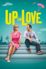 Watch Up for Love (2016) Streaming