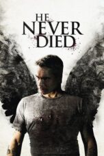 Watch He Never Died (2015) Streaming