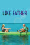 Watch Like Father (2018) Movie Online