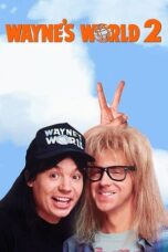 Watch Wayne’s World 2 Movie Online