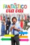 Watch Un fantastico via vai Movie Online