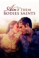 Watch Ain’t Them Bodies Saints Streaming