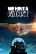 Watch We Have a Ghost (2023) Movie Online