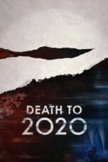 Watch Death to 2020 Streaming