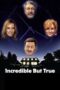 Watch Incredible But True Movie Online