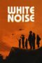 Watch White Noise (2022) Movie Online