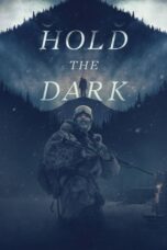 Watch Hold the Dark (2018) Streaming