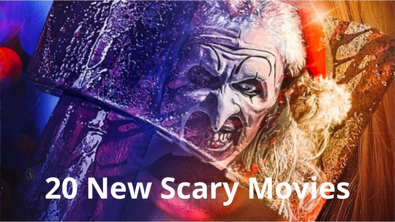 20 New Scary Movies