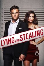 Watch Lying and Stealing (2019) Movie Online