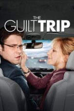 Watch The Guilt Trip (2012) Streaming