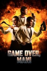 Watch Game Over, Man! (2018) Streaming