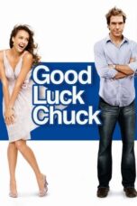 Watch Good Luck Chuck (2007) Movie Online