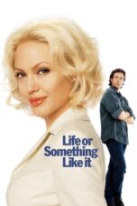 Watch Life or Something Like It (2002) Streaming