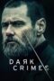 Watch Dark Crimes (2016) Movie Online