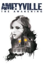 Watch Amityville: The Awakening Streaming