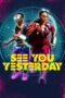 Watch See You Yesterday (2019) Movie Online