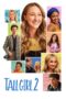 Watch Tall Girl 2 (2022) Movie Online