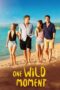 Watch One Wild Moment Movie Online