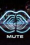 Watch Mute (2018) Movie Online