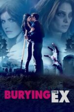 Watch Burying the Ex (2014) Streaming