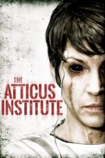 Watch The Atticus Institute (2015) Movie Online