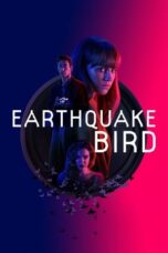 Watch Earthquake Bird (2019) Streaming