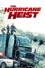 Watch The Hurricane Heist (2018) Streaming