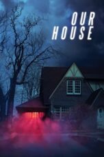 Watch Our House (2018) Movie Online