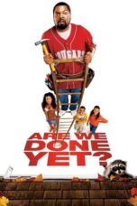 Watch Are We Done Yet? (2007) Streaming