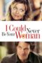 Watch I Could Never Be Your Woman Movie Online