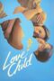 Watch Love Child (2024) Movie Online