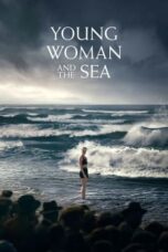 Watch Where to Watch: Young Woman and the Sea 2024 Movie Online