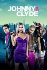 Watch Johnny & Clyde (2023) Movie Online