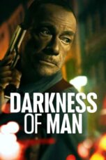 Watch Where to Watch: Darkness of Man (2024) Movie Online