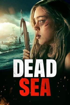 Watch Where to Watch: Dead Sea (2024) Movie Online