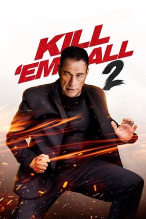 Watch Where to Watch: Kill ’em All 2 (2024) Movie Online