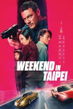 Watch Where to Watch: Weekend in Taipei (2024) Movie Online