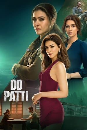 Watch Where to Watch: Do Patti (2024) Movie Online