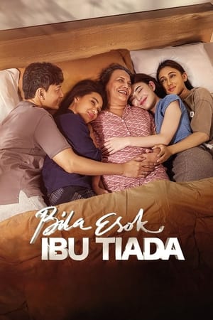 Watch Bila Esok Ibu Tiada (2024) Streaming