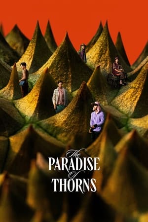 Watch Where to Watch: The Paradise of Thorns (2024) Movie Online