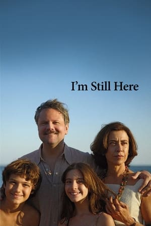 Watch Where to Watch: I’m Still Here (2024) Streaming