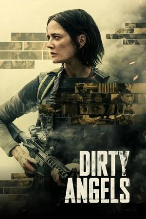 Watch Where to Watch: Dirty Angels (2024) Streaming