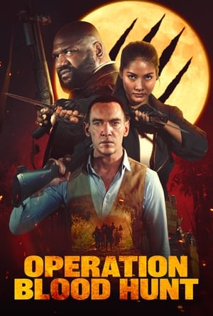 Watch Where to Watch: Operation Blood Hunt (2024) Streaming