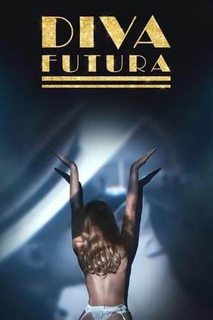 Watch Where to Watch: Diva Futura (2025) Streaming