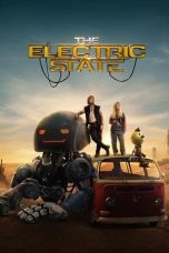 Watch Where to Watch: The Electric State (2025) Streaming