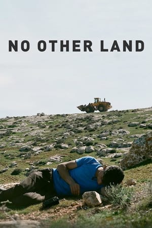 Watch Where to Watch: No Other Land (2024) Streaming