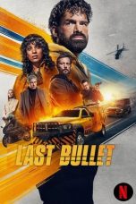 Watch Where to Watch Last Bullet (2025) Streaming