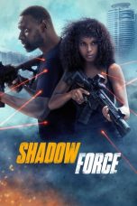 Watch Where to Watch Shadow Force (2025) Streaming